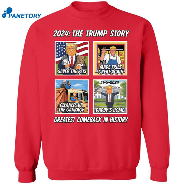 The 2024 Trump Story The Greatest Comeback In History Shirt 1