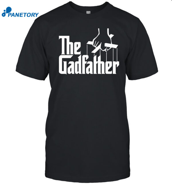 The Gadfather Shirt