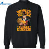 Trump Winner Winner Turkey Dinner Thanksgiving Shirt 2