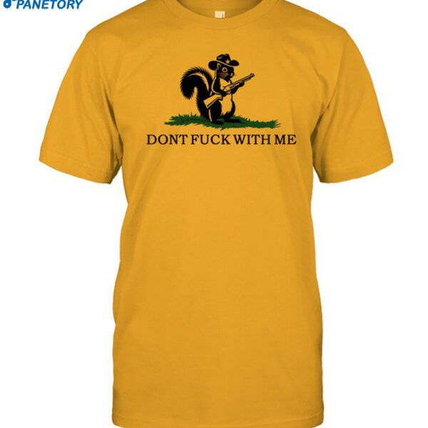 Vox Oculi Peanut The Squirrel Dont Fuck With Me Shirt