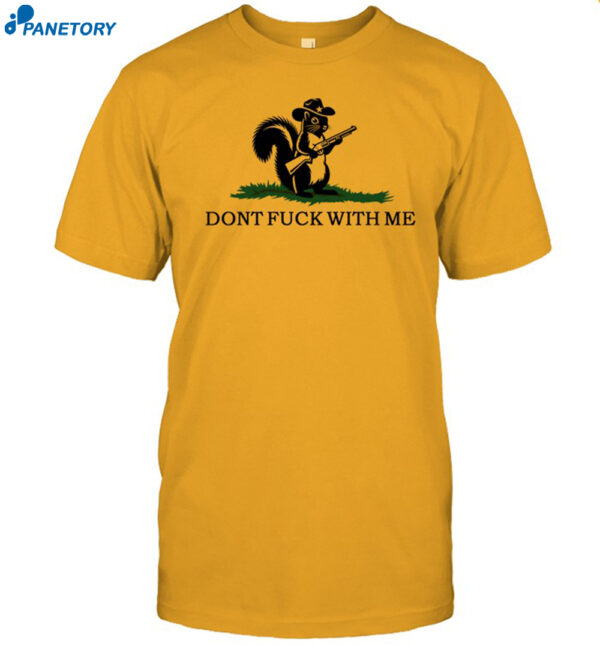 Vox Oculi Peanut The Squirrel Dont Fuck With Me Shirt