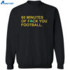 60 Minutes Of Fuck You Football Shirt 2