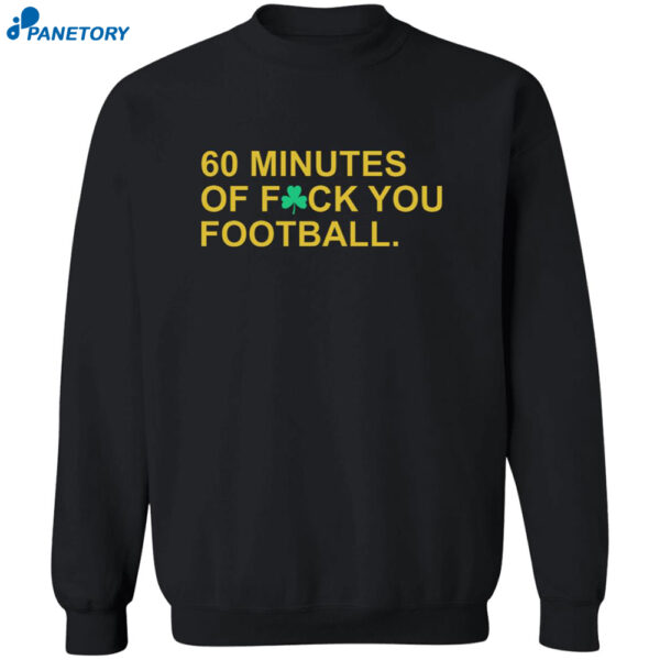 60 Minutes Of Fuck You Football Shirt 2