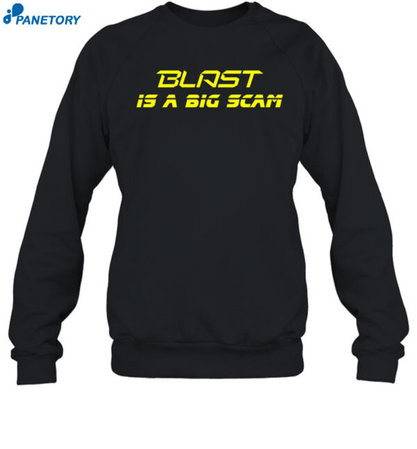 Blast Is A Big Scam Shirt 1