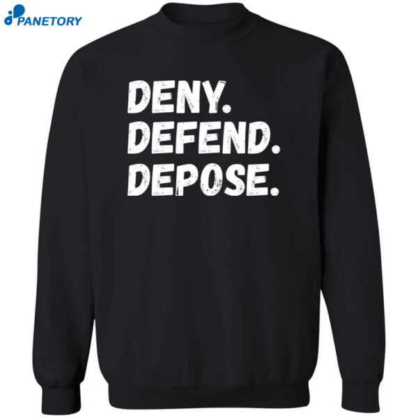 Deny Defend Depose Quotes Funny Shirt 2