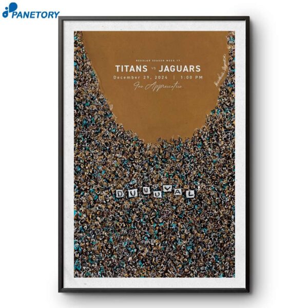 Jacksonville Jaguars Vs Tennessee Titans Everbank Stadium Dec 29 2024 Poster