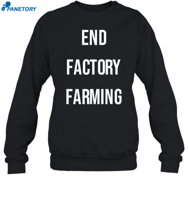 John Oberg End Factory Farming Shirt 1