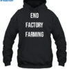 John Oberg End Factory Farming Shirt 2