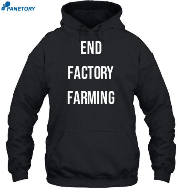 John Oberg End Factory Farming Shirt 2