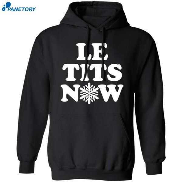 Le Tits Now Funny Shirt 1