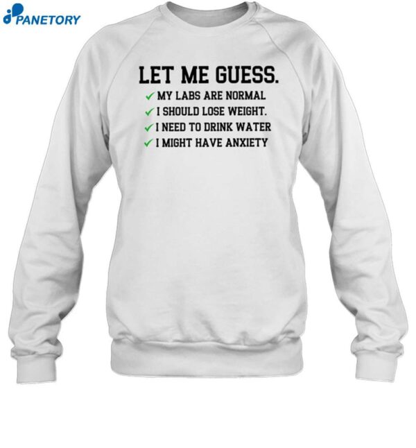 Limted Let Me Guess My Labs Normal I Should Weight Funny Shirt 1