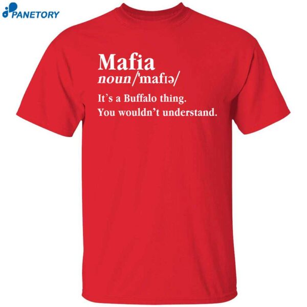 Mafia Definition Noun It’s A Buffalo Thing You Wouldn’t Understand Shirt