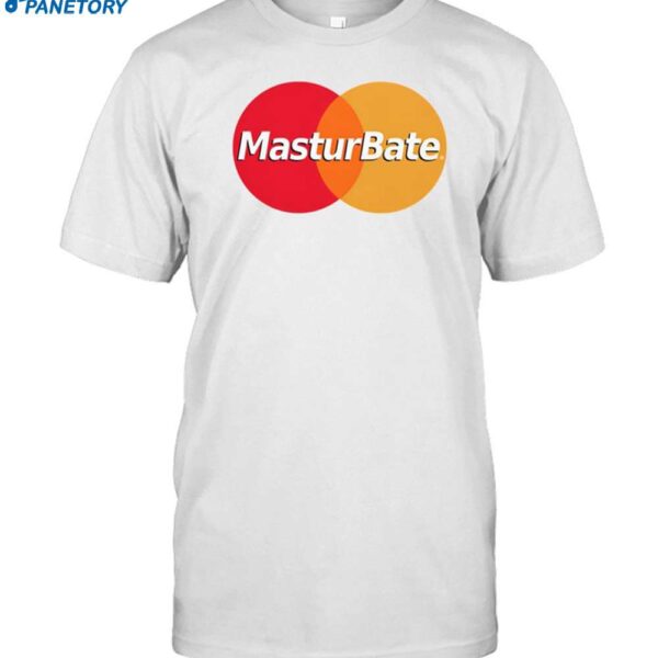 Mastercard Logo Dippytees Masturbate Shirt