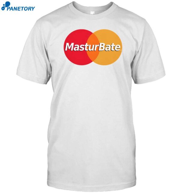 Mastercard Logo Dippytees Masturbate Shirt