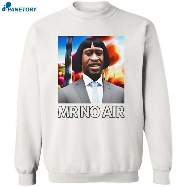 Mr No Air George Floyd Shirt 2