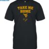 Rich Rodriguez Take Me Home Shirt