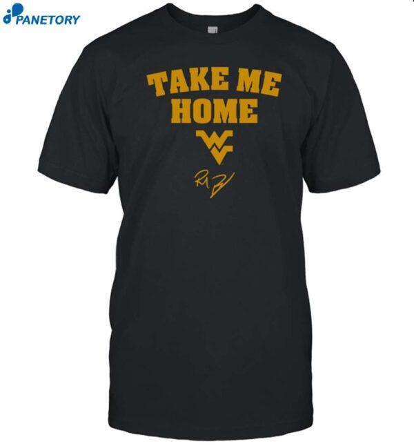 Rich Rodriguez Take Me Home Shirt