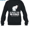 Shirt Screw The Woke Hang Over Gang Shirt 1