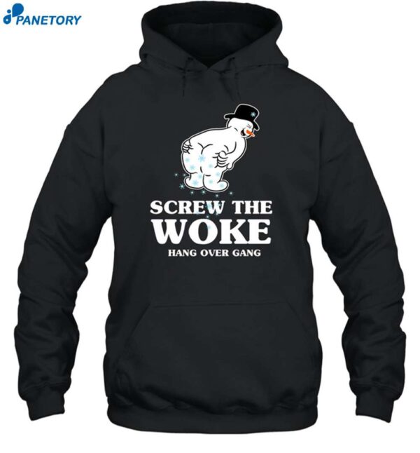 Shirt Screw The Woke Hang Over Gang Shirt 2