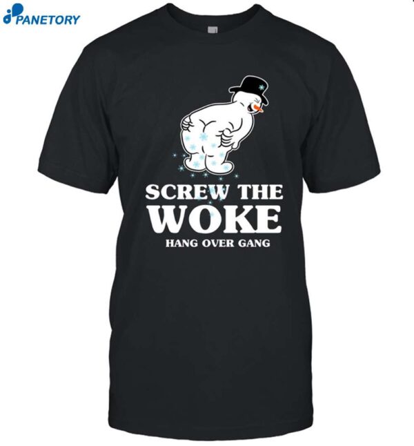 Shirt Screw The Woke Hang Over Gang Shirt