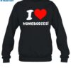 Slidesandvibes I Love Homebodies Shirt 1