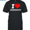 Slidesandvibes I Love Homebodies Shirt