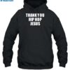 Thank You Hip Hop Jesus Shirt 2