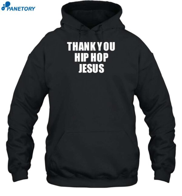 Thank You Hip Hop Jesus Shirt 2