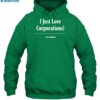 The Onion I Just Love Corporations Shirt 2