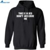 These Hoes Don’t Deserve Me Shirt 1