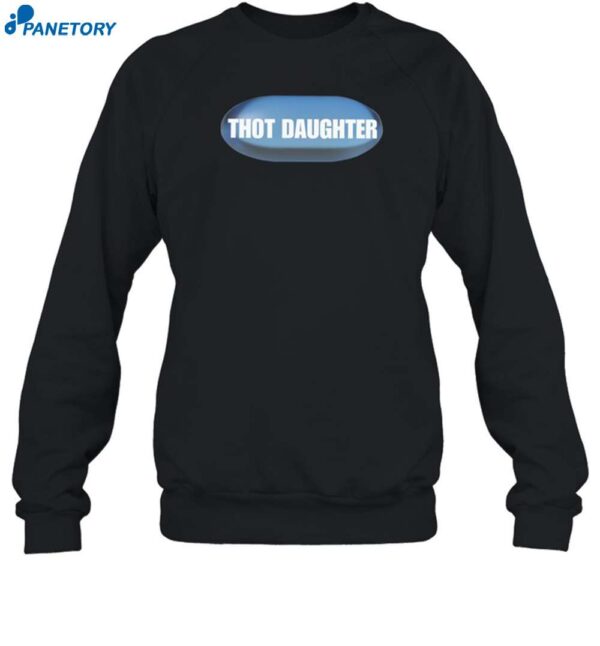 Thot Daughter Funny Shirt 1