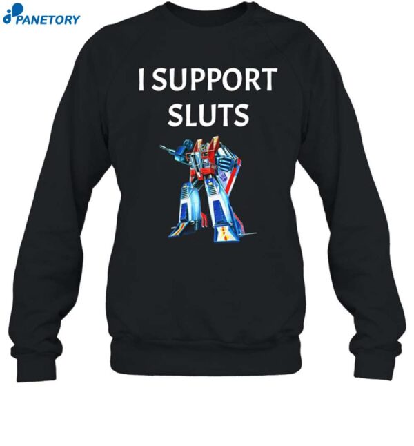 Transformers I Support Sluts Shirt 1