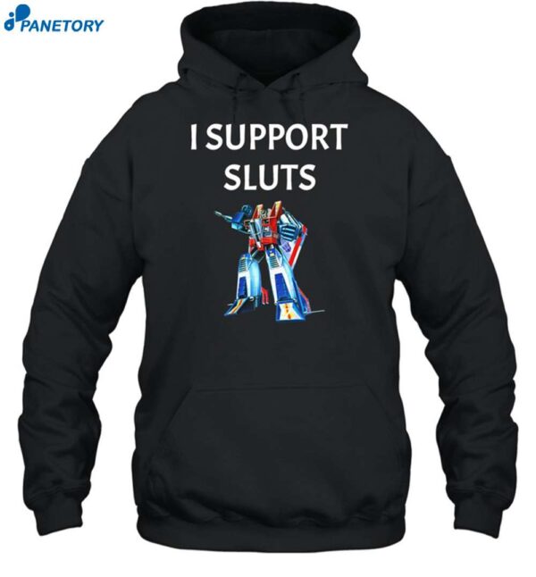 Transformers I Support Sluts Shirt 2