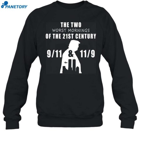 Trump 11-9 And 9-11 The Two Worst Mornings Of The 21st Century Shirt 1