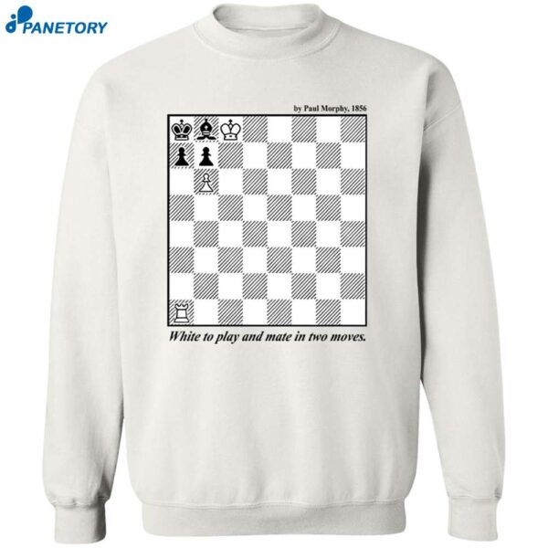 Chess By Paul Morphy 1856 White To Play And Mate In Two Moves Shirt 2