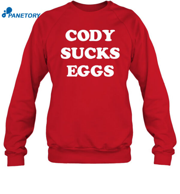 Cody Sucks Eggs Shirt 1