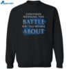 Continue Winning The Battle You Tell No One About Shirt 2