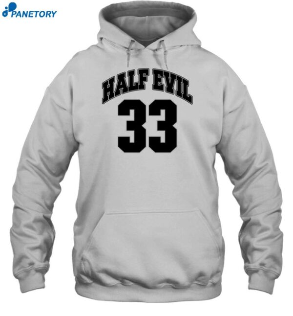 Half Evil 33 Shirt 2