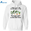 I Might Look Like I’m Listening To You But In My Head I’m Thinking About Getting More Plants Shirt 1