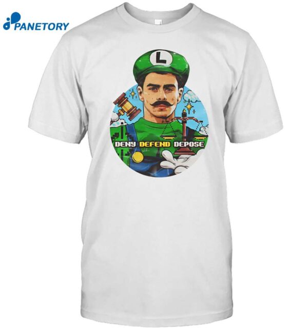 Nordacious Luigi Mangione Mario Deny Defend Depose Shirt