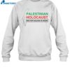 Palestinian Holocaust Never Again Is Now Shirt 1