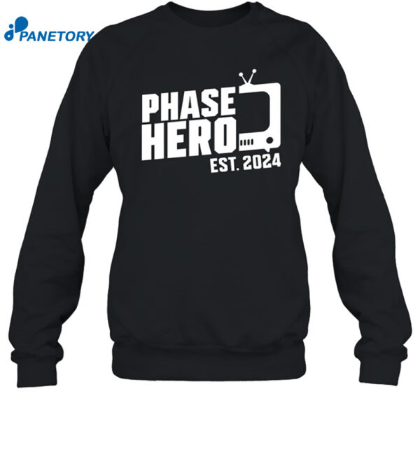 Phase Hero Est 2024 Shirt 1