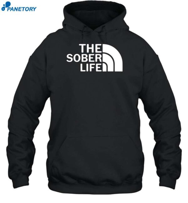 The Sober Life Shirt 2