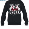 This Girl Loves Gronk Shirt 1