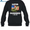 Trump Gator Pardoned 1-20-25 Shirt 1