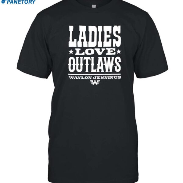 Waylon Jennings Ladies Love Outlaws Shirt