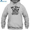 We Gon' Need Each Other Tour Shirt 2