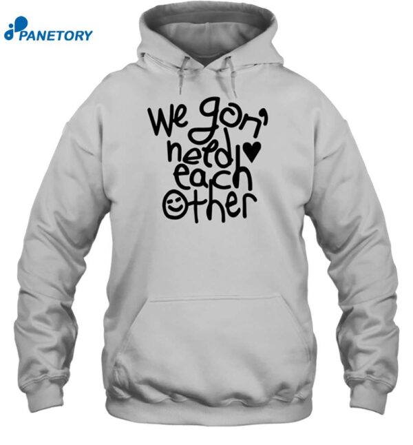 We Gon' Need Each Other Tour Shirt 2