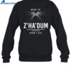 Went Z'ha'dum Didn't Die Shirt