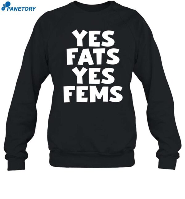 Yes Fats Yes Fems Maddie Drew Shirt 1